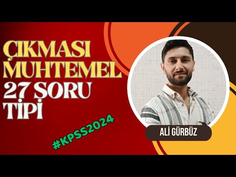 75) KPSS'de Çıkması Muhtemel 27 Soru Tipi | KPSS Tarih Deneme Sınavı 2024 | Ali Gürbüz