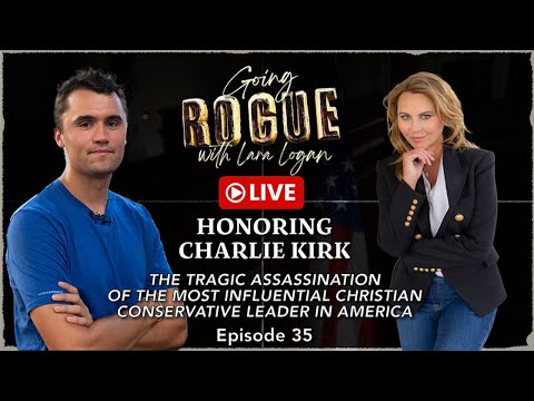 A LETTER TO CHARLIE - Going Rogue with Lara Logan - LIVE