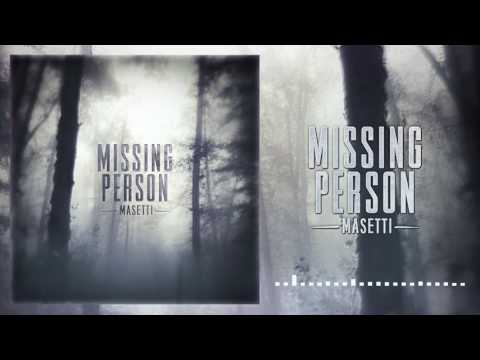 Masetti - Missing Person