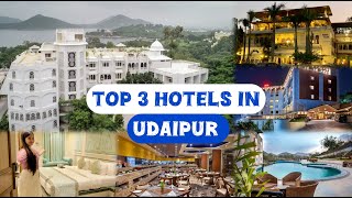 3 Best Hotels in Udaipur | Budget 3, 4 & 5 Star Hotels in Udaipur | Best Hotels 