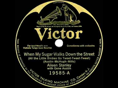 When My Sugar Walks Down The Street | Aileen Stanley | 1925