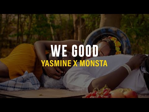 YASMINE X MONSTA - WE GOOD (LETRA)