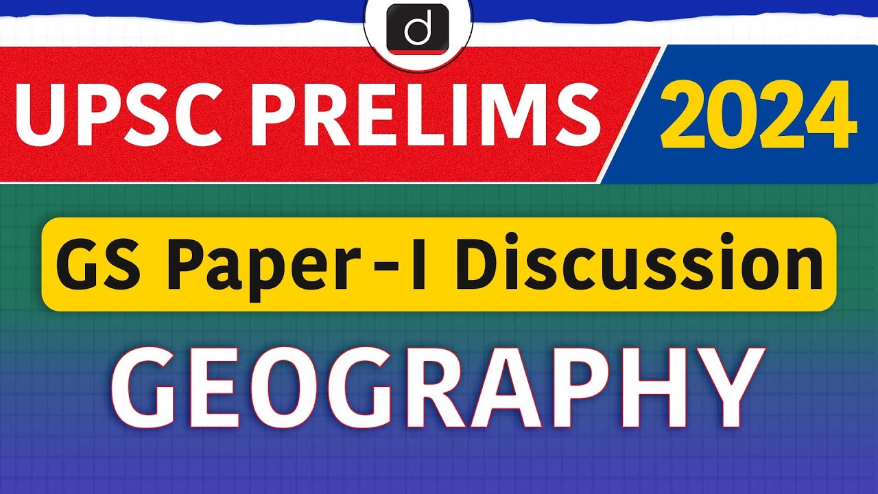UPSC Prelims Paper Analysis | GS Paper 1 – Geography 2024 | Analysis | Drishti IAS English