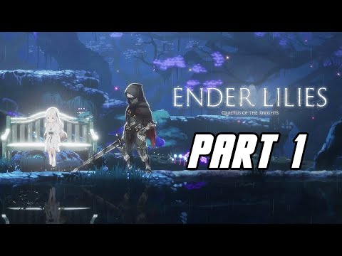 ENDER LILIES: Quietus of the Knights - Gameplay Walkthrough Part 1 (No Commentary, PC)