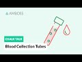 Blood Collection Tubes: Common Types
