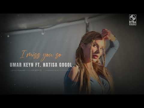 Umar Keyn ft. Natisa Gogol - I Miss You So (Original Mix)