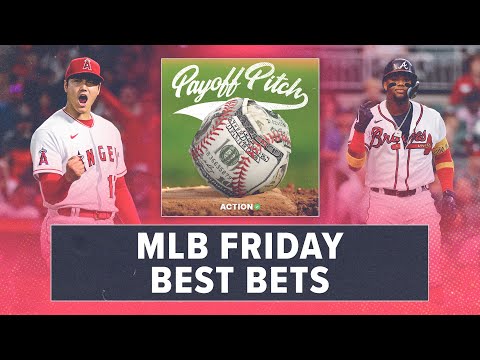 MLB Friday Betting Preview & Best Bets | Payoff Pitch Podcast article feature image
