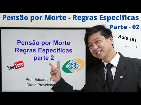 Death Pension - Specific Rules - Lesson 161 - Social Security Law - Prof. Eduardo Tanaka