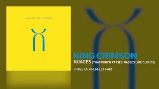 King Crimson - Nuages (That Which Passes, Passes Like Clouds)