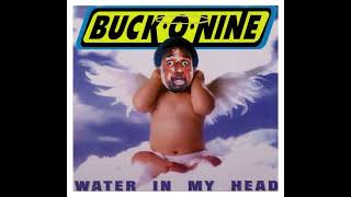 Buck-O-Nine - Water In My Head (1996)