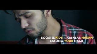 BOOSTEDKIDS ft. Arsalan Hasan - Calling Your Name (Official Lyric Video)