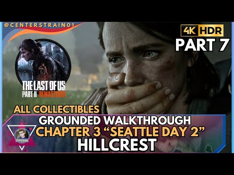 The Last of Us Part 2 Remastered [GROUNDED] Walkthrough | 100% Collectibles | Part 7