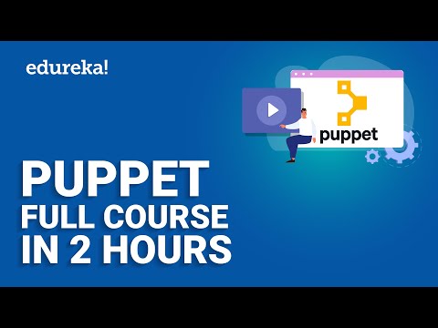 Puppet Full Course | Learn Puppet Training | Puppet Tutorial for Beginners | Learn Devops | Edureka