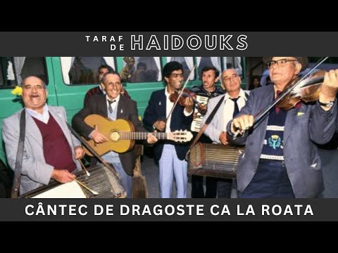Taraf de Haidouks - Cantec De Dragoste Ca La Roata