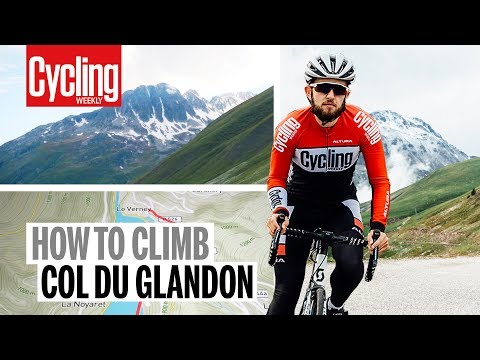 How to climb Col du Glandon | Cycling Weekly