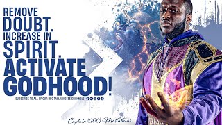 #IUIC | Remove Doubt, Increase In Spirit, Activate GODHOOD!