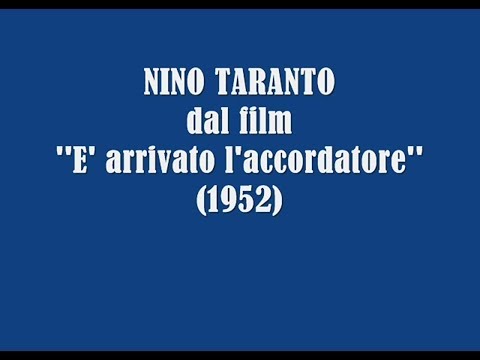 Nino Taranto dal film ''E' arrivato l'accordatore'' (1952)