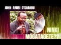 NINKI MOGATAGETE JOHN ARIISI O SABABU SKIZA 71224352 Or 71224353