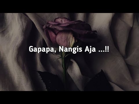 Nangis Aja Gapapa. Istirahat Aja Jangan Dipaksa - Puisi sedih