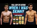 Full Day Of Eating When I Was Skinny | How to Build Muscle