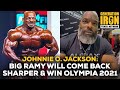 Johnnie O. Jackson: Big Ramy Will Comeback Sharper To Be The Clear Olympia 2021 Winner