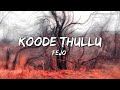 Fejo - Koode Thullu (ft. Jeffin Jestin) (Lyrics)