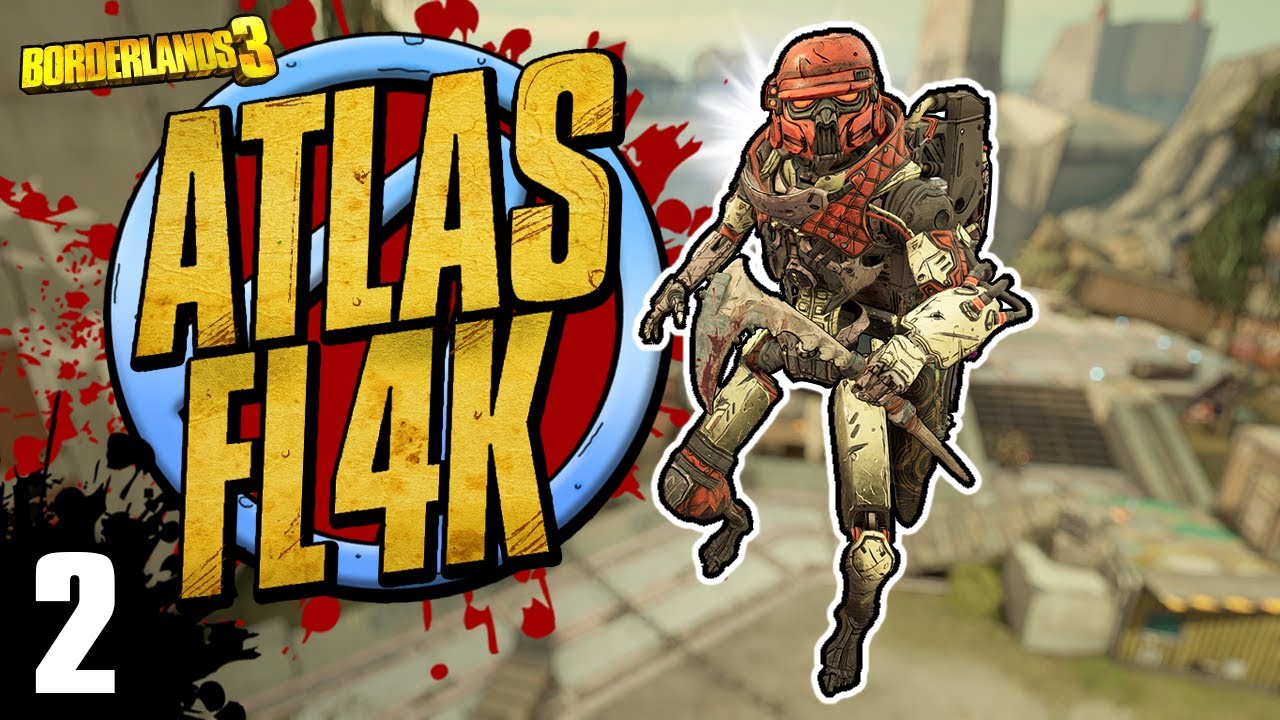 Borderlands 3 | Atlas FL4K Funny Moments & Drops | Day #2