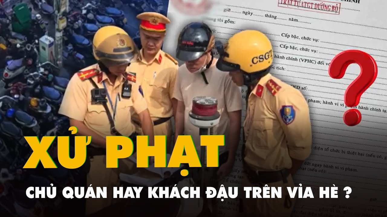 Đậu xe trên vỉa hè: Chủ quán và khách, ai bị phạt tiền?