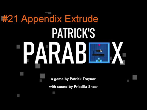 Patrick's Parabox full Walkthrough : Appendix Extrude (21)