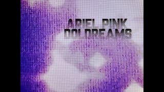 Ariel Pink &amp; R Stevie Moore // Doldreams // Ku Klux Glam
