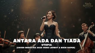Download lagu Utopia – Antara Ada Dan Tiada (Cover Orkestra 2025) | Versi Lembut & Bikin Baper mp3