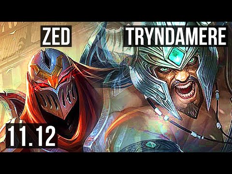 ZED vs TRYNDAMERE (MID) | 9 solo kills, 2.6M mastery, 800+ games | NA Grandmaster | v11.12
