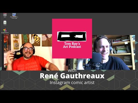 René Gauthreaux: Instagram comic artist - Tom Ray's Art Podcast 201018