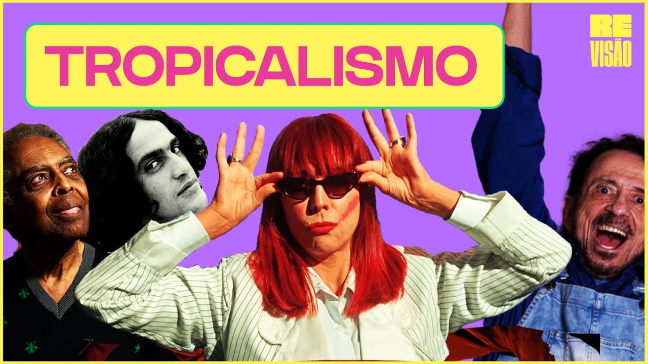 TROPICALISMO: Da Ditadura Militar ao Desbunde!