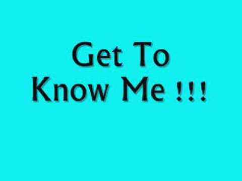 Get to Know me