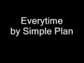 Simple Plan - Everytime Lyrics 