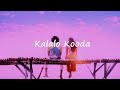 kalalo kooda [ Slowed + Reverb ] - Liger | Vijay Devarkonda | Ananya Pandey