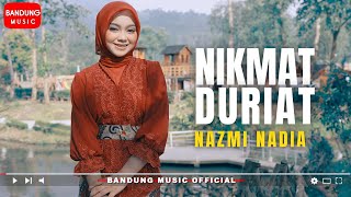Download lagu Nikmat Duriat - Nazmi Nadia mp3 Download lagu Nikmat Duriat - Nazmi Nadia mp3
