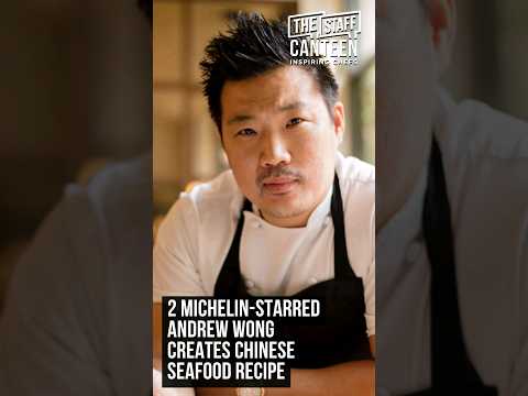 2 Michelin-starred Andrew Wong creates Chinese seafood recipe with ...
