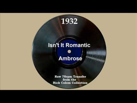 1932 Ambrose - Isn’t It Romantic (Sam Browne, vocal)