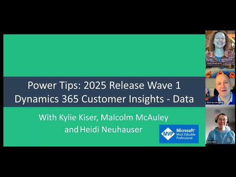 Power Tips: 2025 Release Wave 1: Dynamics 365 Customer Insights: Data