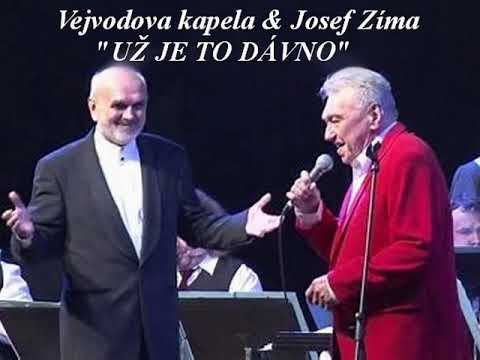 Vejvodova kapela & Josef Zíma   Už je to dávno