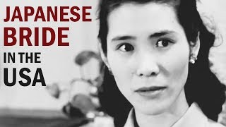 Life of a Japanese Bride in America After World War 2 | Documentary Drama | 1952