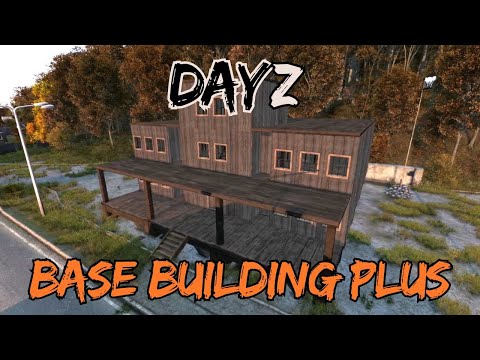 DayZ Base Building Plus LETS BUILD! #basebuilding #tips