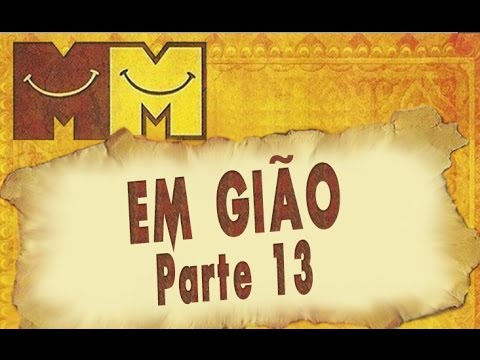 Hermanoteu na Terra de Godah Parte 13 de 22 - Em Gião - Os Melhores do Mundo
