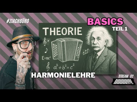 Basics Harmonielehre Teil 1 - Livestream 02 - Ziachbüro