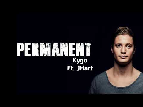 Kygo, JHart - Permanent ft  JHart(REMIX)