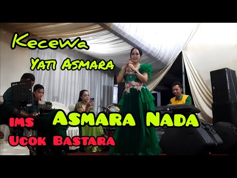 KECEWA - YATI ASMARA || ASMARA NADA || Dangdut Majenang