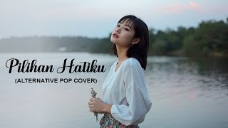 Download lagu Lavina - Pilihan Hatiku (Alternative Pop Cover) mp3 Download lagu Lavina - Pilihan Hatiku (Alternative Pop Cover) mp3