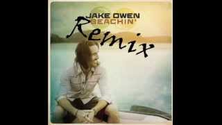Jake Owen Beachin&#39; Remix ft T Pain &amp; Mike Posner